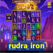 rudra iron